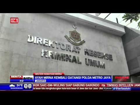 Polda Metro Jaya Kembali Periksa Ayah Mirna