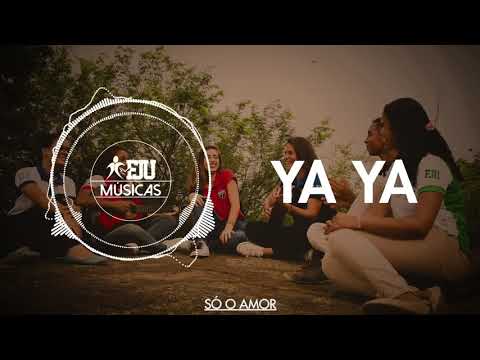 Só O Amor - Força Jovem Universal (FJU)