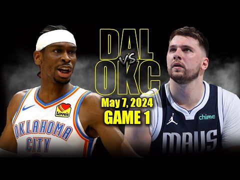 Dallas Mavericks vs Oklahoma City Thunder Full Game 1 Highlights - May 7, 2024 | 2024 NBA Playoffs