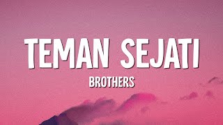 Download lagu Brothers - Teman Sejati (Lirik) mp3