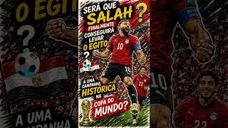 MELHOR EGITO DE TODOS OS TEMPOS? Salah Marca e Egito Vence por 3x1 #Shorts ⚽✅ #copadomundo