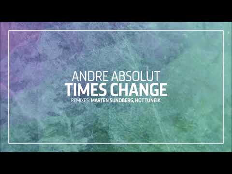 Andre Absolut - Times Change (Original Mix)