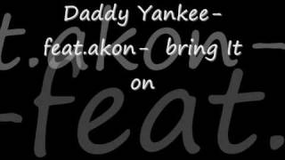Daddy Yankee feat Akon   bring it on