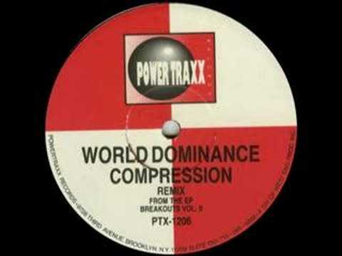 World Dominance - Compression (Original Mix) [1992]