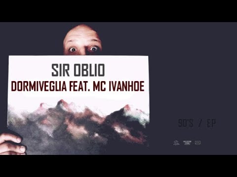Sir Oblio feat. Mc Ivanhoe - Dormiveglia