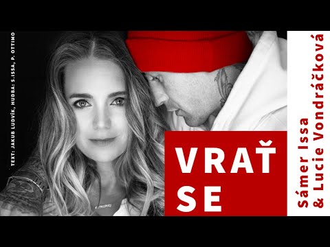 Sámer Issa ft. Lucie Vondráčková - Vrať se (Oficiální videoklip)
