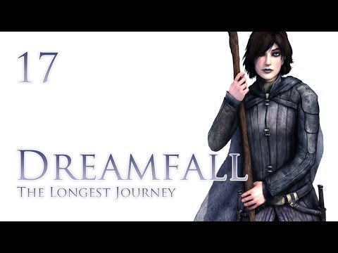Dreamfall: The Longest Journey Part 17 - New Places