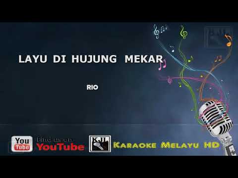 Karaoke lagu melayu. Layu Di hujung mekar