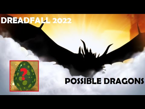 Dreadfall 2022 - Possible Dragons 🎃