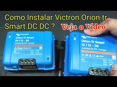 Como Instalar Victron Orion-tr Smart DC - DC  charger 12 /12 v - 18A ou 30A e Demais