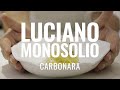 Luciano Monosilio's Carbonara
