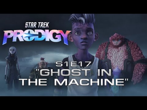 STAR TREK: PRODIGY S1E17 “Ghost in the Machine” Deep Dive Discussion