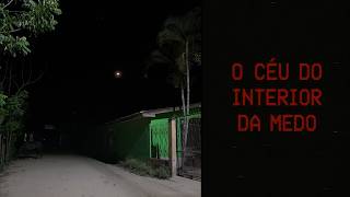 O CÉU do INTERIOR do BRASIL está ASSUSTADOR