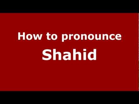 How to Pronounce Shahid - PronounceNames.com