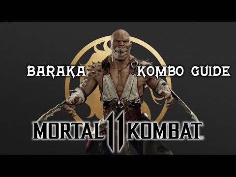 MORTAL KOMBAT 11 - BARAKA KOMBO GUIDE #23