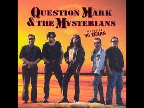 96 Tears by Question Mark & The Mysterians