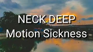 Download lagu Neck Deep - Motion Sickness (Lyrics) mp3 Download lagu Neck Deep - Motion Sickness (Lyrics) mp3