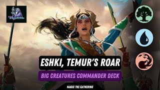 Eshki, Temur's Roar - Big Stompy Deck