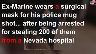 After arrest for stealing masks from hospital, man wears one in mug shot