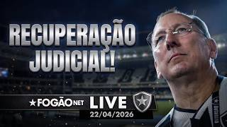 FOGÃONET LIVE: SAF BOTAFOGO ENTRA COM PEDIDO DE RECUPERAÇÃO JUDICIAL | AÇÃO CONTRA O LYON