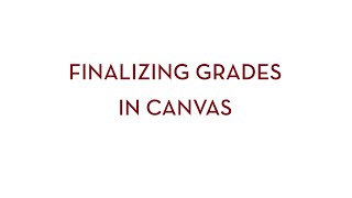 Finalizing Your Grades