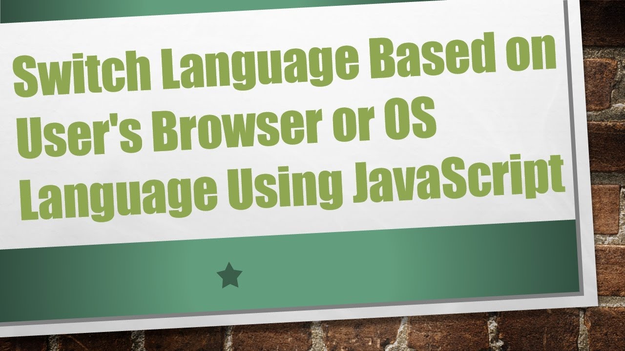 Switch Language Based on User's Browser or OS Language Using JavaScript