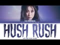 LEE CHAE YEON (이채연) – HUSH RUSH Lyrics (Color Coded Han/Rom/Eng)