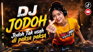 Download lagu DJ DANGDUT REMIX FULL BASS – DJ JODOH | Jodoh Tak Usah Dipaksa-Paksa | VIRAL TIKTOK 2026 mp3