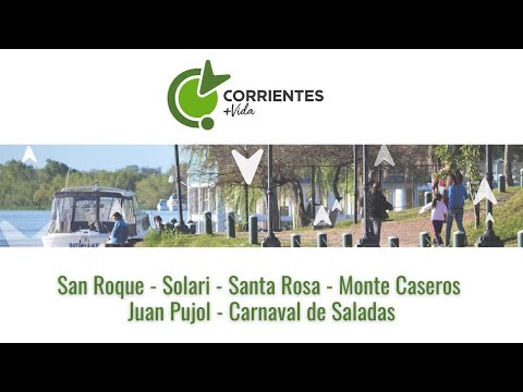 UNDECIMO PROGRAMA: San Roque; Solari; Santa Rosa; Monte Caseros; Juan Pujol; Carnaval de Saladas
