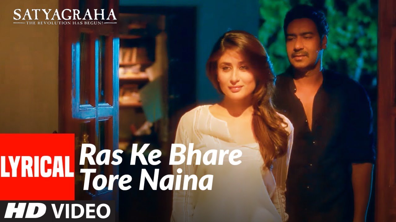 Raske Bhare Tore Naina Lyrics – Movie: Satyagraha