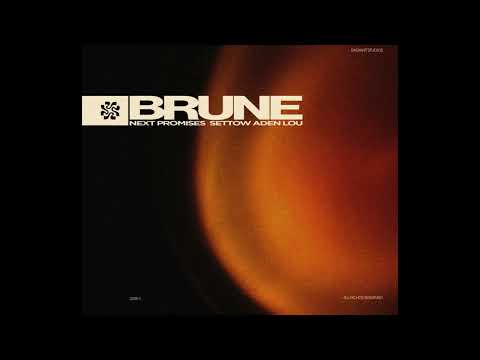 Next Promises, Settow, Aden Lou - Brune (Extended Mix)