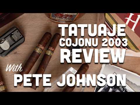 Smoking the Tatuaje Cojonu 2003 with Pete Johnson: Founder of Tatuaje Cigars