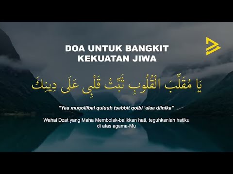 Doa Untuk Bangkit Kekuatan Jiwa (8 jam)