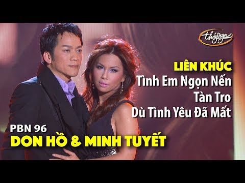 Minh Tuyết & Don Hồ - LK Tình Em Ngọn Nến, Tàn Tro, Dù Tình Yêu Đã Mất / PBN 96