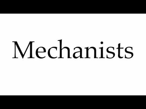 How to Pronounce Mechanists