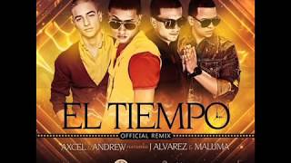 Axcel Y Andrew - El Tiempo ft. Maluma y J Alvarez (Remix)