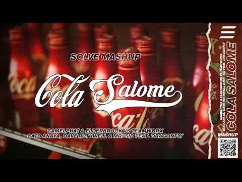 Cato Anaya & Dave Ruthwell & Mr Sid Vs Camelphat & Elderbrook  - Cola Salome (SOLVE Mashup)