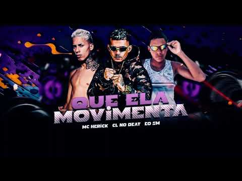 QUE ELA MOVIMENTA ,MC HERICK CL NO BEATE EO SM (brega funk)