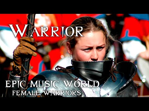 WARRIOR - Female Warriors - Epic Music