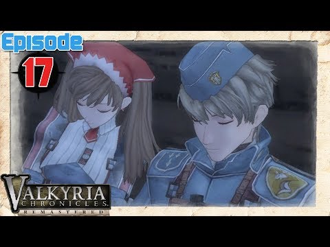 Valkyria Chronicles Playthrough Ep 17: Surprise Attack!