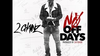 2 Chainz  -  No OFF DAYS