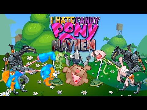 I Hate Candy: Pony Mayhem Video