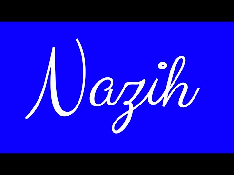 Learn how to Sign the Name Nazih Stylishly in Cursive Writing
