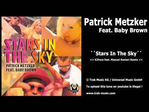 Patrick Metzker feat. Baby Brown - Stars In The Sky (X2Face Manuel Ranieri Remix))