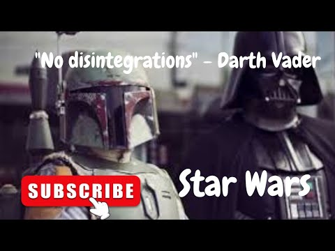 Darth Vader insists on "No disintegrations" - why? || No disintegrations - Star Wars