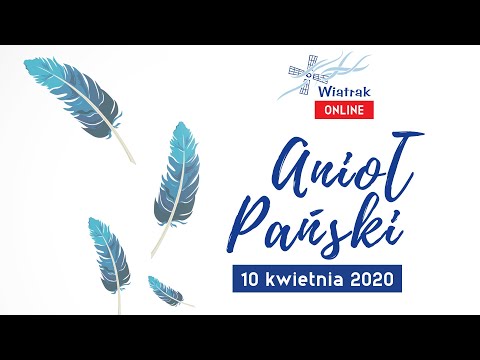 Anioł Pański online - 10 kwietnia 2020