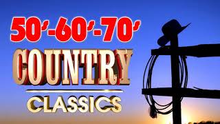 Top 100 Classic Country Songs 50s 60s 70s   Best Country Love Songs Of All Time