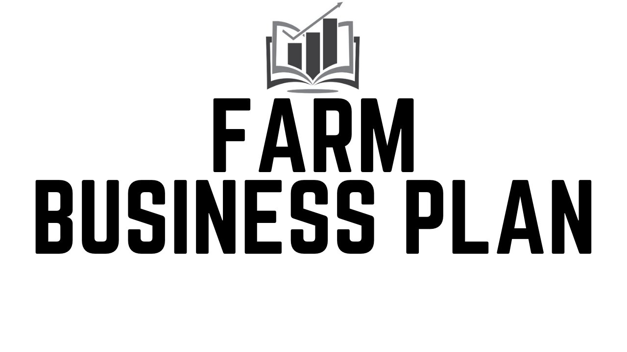 How to Write a Farm Business Plan | Easy-to-Follow Steps