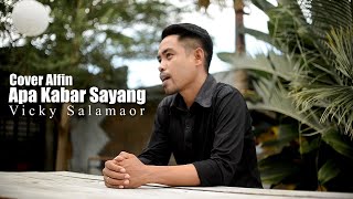 Download lagu APA KABAR SAYANG || VICKY SALAMOR || COVER ALFIN mp3 Download lagu APA KABAR SAYANG || VICKY SALAMOR || COVER ALFIN mp3