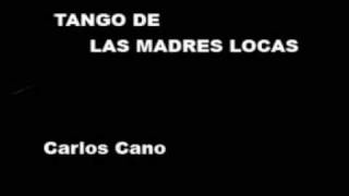 Tango de las madres locas (Carlos Cano)